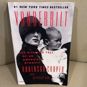 Vanderbilt: The Rise and Fall of an American Dynasty by Anderson Cooper